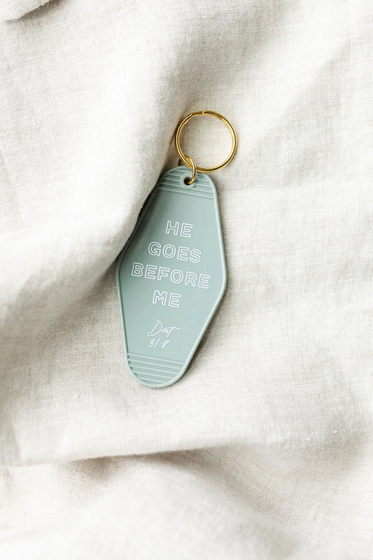 He Goes Before Me Hotel Keychain
